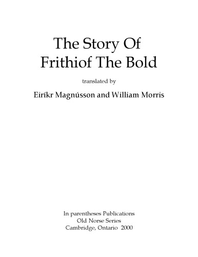 The Story of Frithiof the Bold, translated by Eiríkr Magnússon and William Morris