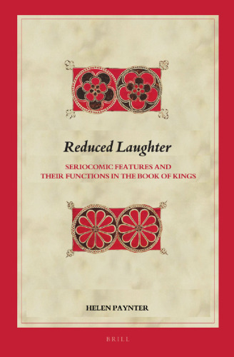 Reduced Laughter: Seriocomic Features and Their Functions in the Book of Kings