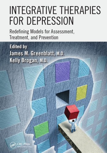 Integrative Therapies for Depression: Redefining Models for Assessment, Treatment and Prevention