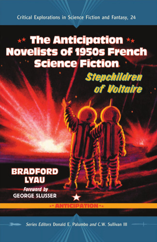 The Anticipation Novelists of 1950s French Science Fiction: Stepchildren of Voltaire