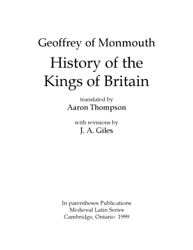 History of the Kings of Britain, translated by Aaron Thompson, with revisions by J. A. Giles