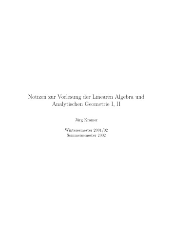 Notizen zur Vorlesung der Linearen Algebra und Analytischen Geometrie I, II