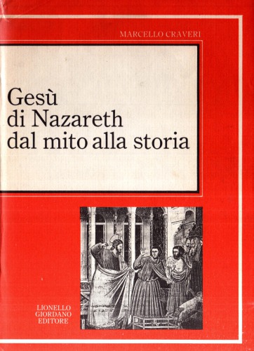 Gesù di Nazareth dal mito alla storia. L’evoluzione di un ricerca