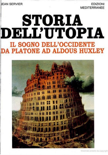 Storia dell’Utopia. Il sogno dell’Occidente da Platone a Huxley