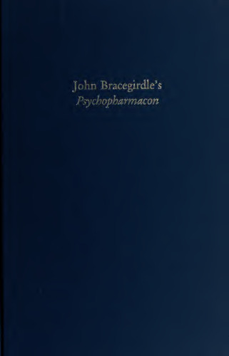 John Bracegirdle’s Psychopharmacon : a translation of Boethius’ De consolatione philosophiae (MS BL additional 11401)