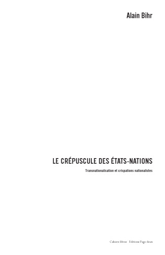Le crépuscule des états-nations : transnationalisation et crispations nationalistes