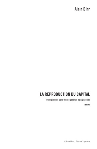La reproduction du capital : prolégomènes à une théorie générale du capitalisme - Tome I