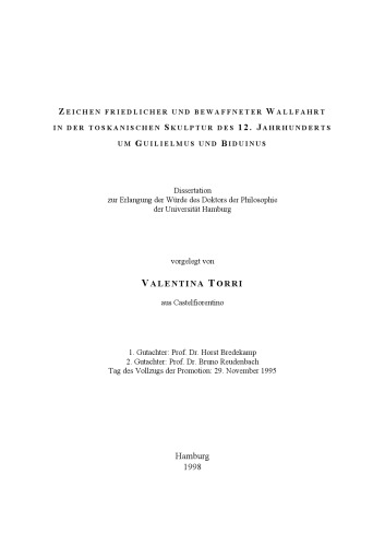 Zeichen friedlicher und bewaffneter Wallfahrt in der toskanischen Skulptur des 12. Jahrhunderts um Guilielmus und Biduinus