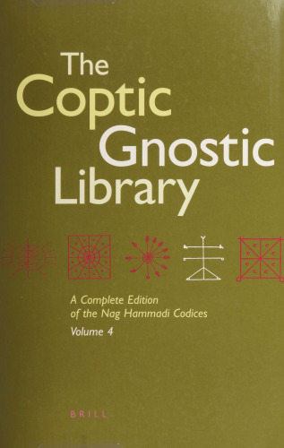 The Coptic Gnostic Library: A Complete Edition of the Nag Hammadi Codices (vol 4 only)