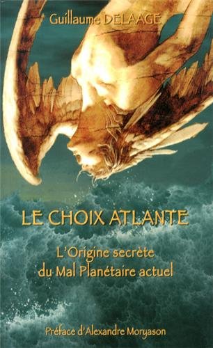 Le choix atlante : L’origine secrète du mal planétaire actuel - Cartes en couleur