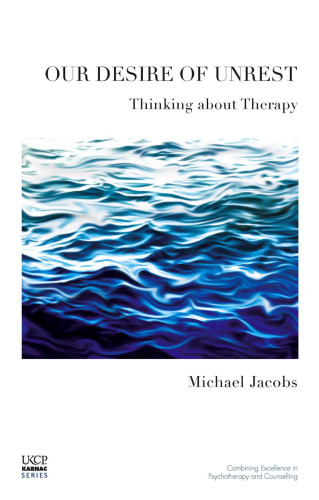 Our Desire of Unrest: Thinking About Therapy