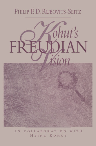 Kohut’s Freudian Vision