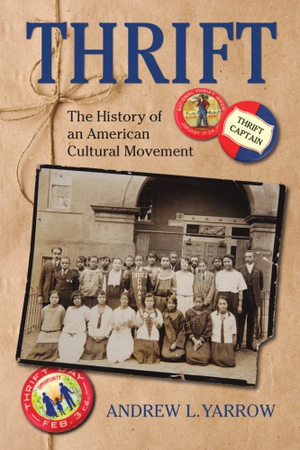 Thrift: The History of an American Cultural Movement.