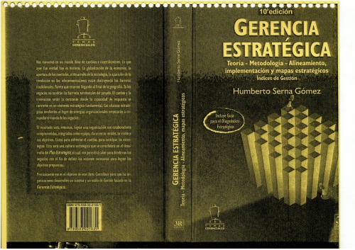 Gerencia estratégica, teoría, metodología, alineamiento, implementación y mapas estratégico, índices de gestión