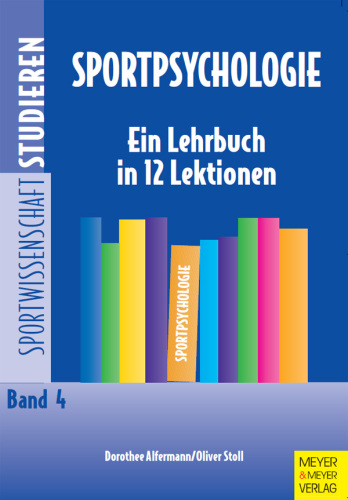 Sportpsychologie : Ein Lehrbuch in 12 Lektionen.