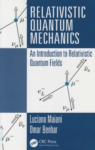 Relativistic Quantum Mechanics: An Introduction To Relativistic Quantum Fields