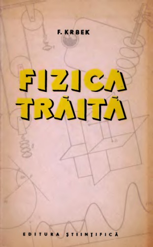 Fizica traita - calatorie prin stiintele naturii