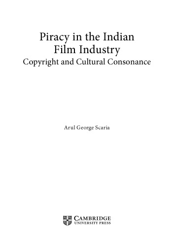 Piracy in the Indian Film Industry: Copyright and Cultural Consonance