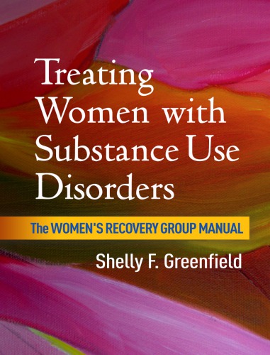 Treating Women with Substance Use Disorders: The Women’s Recovery Group Manual