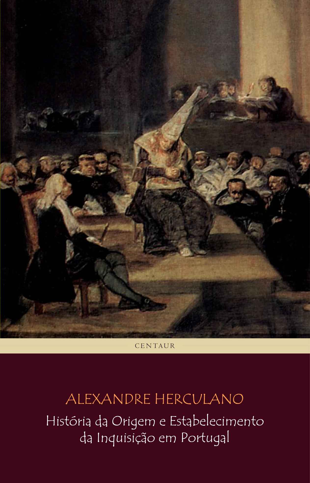 História da Origem e Estabelecimento da Inquisição em Portugal (vols 1 a 3)