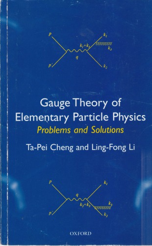 Gauge Theory Of Elementary Particle Physics Problems And Solutions