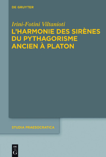 L’harmonie des Sirènes du pythagorisme ancien à Platon