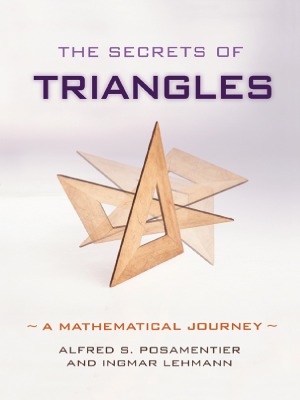 The Secrets of Triangles  A Mathematical Journey