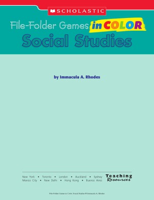 File-Folder Games in Color  Social Studies  10 Ready-to-Go Games That Help Children Learn Key Social Studies Concepts and Vocabulary-Independently (Grades K-2)