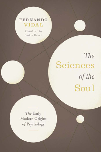 The Sciences of the Soul: The Early Modern Origins of Psychology