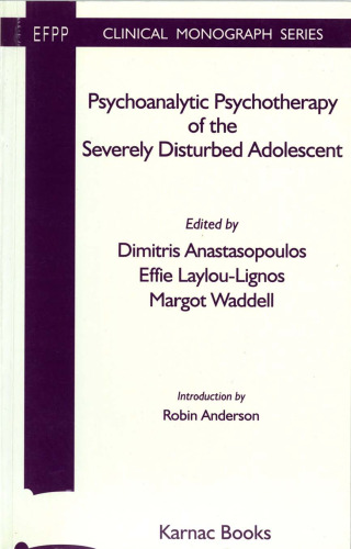 Psychoanalytic Psychotherapy of the Severely Disturbed Adolescent