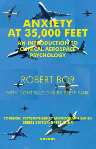 Anxiety at 35,000 Feet: An Introduction to Clinical Aerospace Psychology