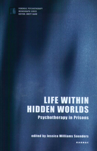 Life Within Hidden Worlds: Psychotherapy in Prisons