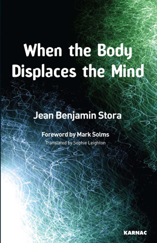 When the Body Displaces the Mind: Stress, Trauma and Somatic Disease