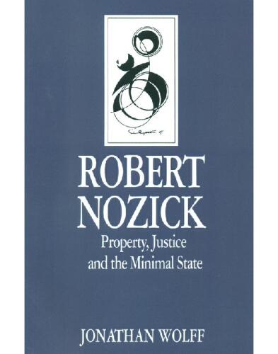 Robert Nozick: Property, Justice and the Minimal State.