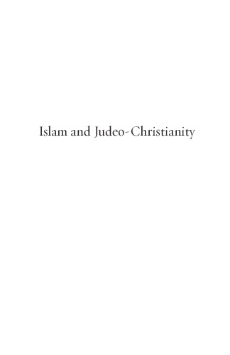 Islam and Judeo-Christianity: A Critique of Their Commonality
