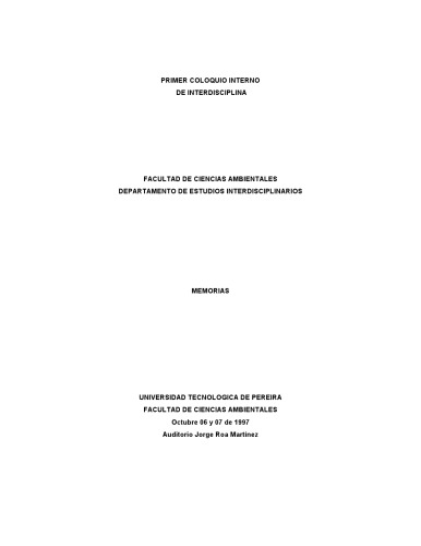 Memorias del primer Coloquio de Interdisciplina de la Facultad de Ciencias Ambientales