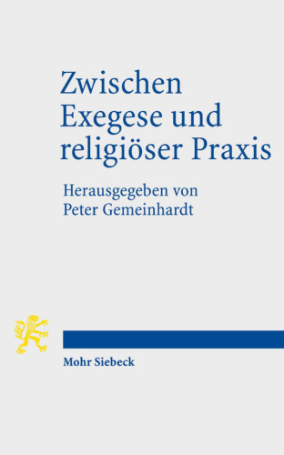 Zwischen Exegese Und Religioser Praxis. Heilige Texte von der Spätantike bis zum klassischen Islam