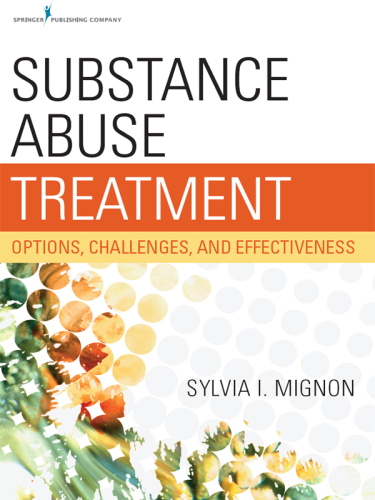 Substance Abuse Treatment: Options, Challenges, and Effectiveness