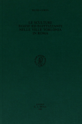 Le sculture egizie ed egittizzanti nelle ville Torlonia in Roma