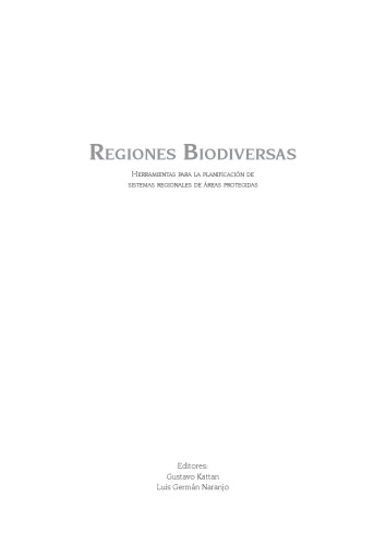 Regiones biodiversas: Herramientas para la planificación de sistemas regionales de áreas protegidas