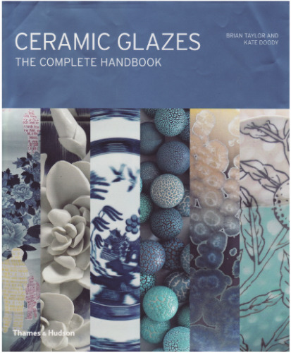 Ceramic Glazes: The Complete Handbook