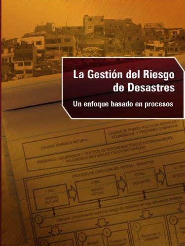 La gestión del riesgo de desastres: Un enfoque basado en procesos