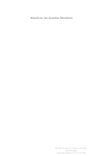 Schreiborte des deutschen Mittelalters: Skriptorien – Werke – Mäzene