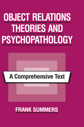 Object Relations Theories and Psychopathology: A Comprehensive Text