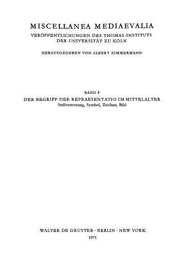 Der Begriff der repraesentatio im Mittelalter: Stellvertretung, Symbol, Zeichen, Bild