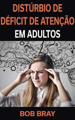 Distúrbio de Déficit de Atenção em Adultos