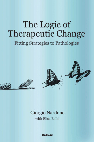 The Logic of Therapeutic Change: Fitting Strategies to Pathologies