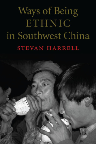 Ways of Being Ethnic in Southwest China