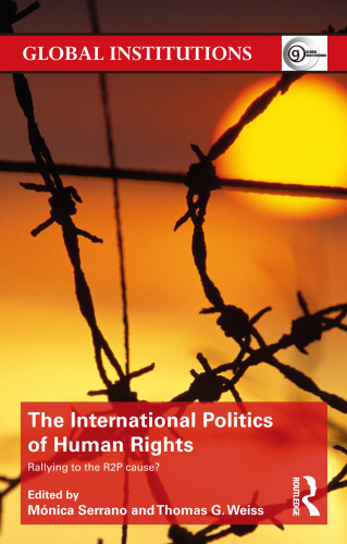 The International Politics of Human Rights: Rallying to the R2P Cause?