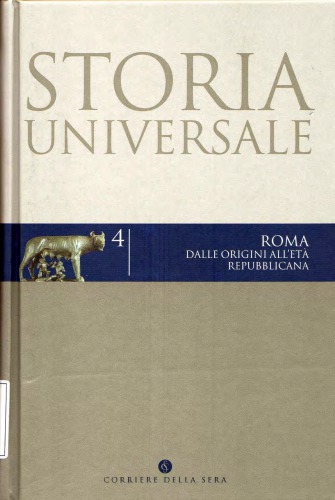 Storia universale. Roma. Dalle origini all’età repubblicana